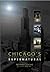 Chicago Street Guide to the Supernatural