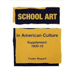School Art in American Culture Supplement: 1900-15