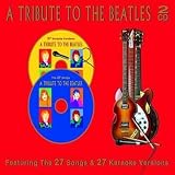 Tribute to the Beatles/27 Songs & 27 Karaoke Versions