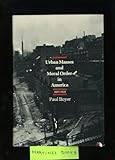 Urban masses and moral order in America, 1820-1920