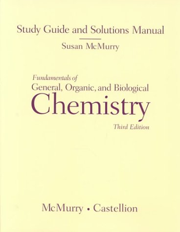 Fundamentals of General, Organic, and Biological Chemistry, 3rd edition (Study Guide and Solutions Manual)