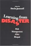 Learning from Disaster: Risk Management After Bhopal (Law in Social Context)