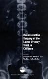 Reconstructive Surgery of the Lower Urinary Tract in Children