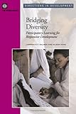 Bridging diversity : participatory learning for responsive development