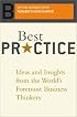 Best Practice: Ideas And Insights From The World's Foremost Business Thinkers