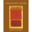 Click here to buy Coalescent Theory: An Introduction by  John Wakeley.