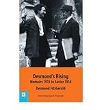 Desmond's rising : memoirs, 1913 to Easter 1916