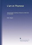 L'art et l'hynose: Interpretation plastique d'oeuvres littéraires et musicales (French Edition)