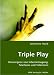 Triple Play: Konvergenz von Internetzugang, Telefonie und Television