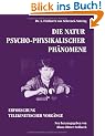 Die Natur psycho-physikalischer Ph�nomene: Erforschung telekinetischer Vorg�nge