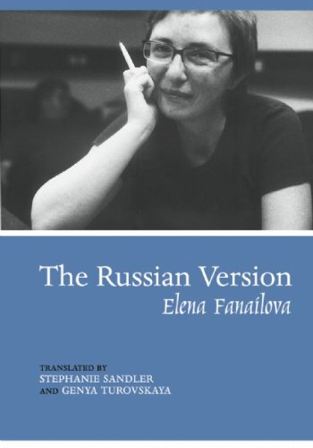 The Russian Version: Selected Poems of Elena Fanailova (Eastern European Poets Series)