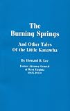 The Burning Springs and Other Tales of the Little Kanawha