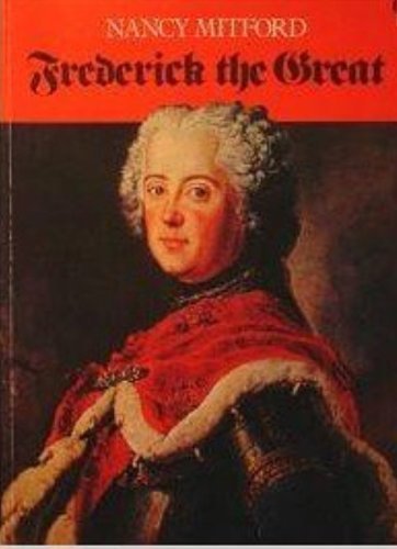 Frederick the Great English Language edition by Mitford, Nancy (1984) Paperback