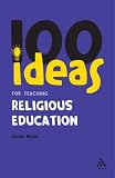 100 Ideas for Teaching Religious Education (Continuum One Hundreds) (Continuum One Hundreds)