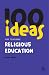 Books : 100 Ideas for Teaching Religious Education (Continuum One Hundreds) (Continuum One Hundreds)