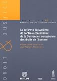 Revue Emile Bruylant  / La réforme du système de contrôle contentieux de la Convention européenne des droits de l'homme : Le Protocole n°14 et les Recommandations et Résolutions du Comité des ministres