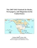 The 2007-2012 Outlook for Books, Newspapers, and Magazines in the United States