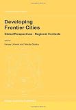 Developing Frontier Cities: Global Perspectives - Regional Contexts (GeoJournal Library)