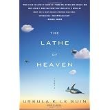 The Lathe Of Heaven: A Novelvon "Ursula K. Le Guin"