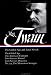 Twain: The Gilded Age and Later Novels: The Gilded Age The American Claimant Tom Sawyer Abroad Tom Sawyer, Detective No. 44, The Mysterious Stranger (Library of America)