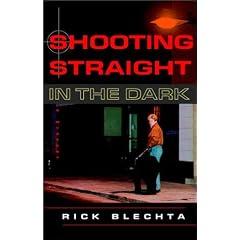 Shooting Straight in the Dark