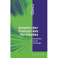 Jenseits der Grenzen des Verstandes: Das M�rchen von der Psychologie