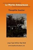 La Morte Amoureuse (Large Print)