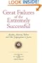 Great Failures of the Extremely Successful pbk