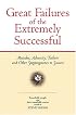 Great Failures of the Extremely Successful pbk