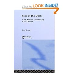 Fear of the Dark: 'Race', Gender and Sexuality in the Cinema (Gender, Racism, Ethnicity)
