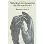 Modelling and Sculpting the Human Figure de Edouard Lanteri