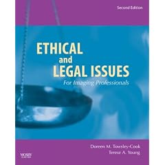 Click here to buy Ethical and Legal Issues for Imaging Professionals, 2e by Doreen M. Towsley-Cook Doreen M. Towsley-Cook MAE RT(R) FAERS) and Terese A. Young JD RT(R) CNMT.