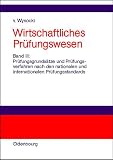 Wirtschaftliches Prüfungswesen. Materialien zur Vorbereitung auf die Berufsexamina Wirtschaftsprüfender und -beratender Berufe: Wirtschaftliches ... und internationalen Prüfungsstandards: Bd III