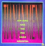 Jang & the Pan Asian Arkest