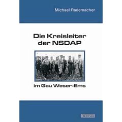 Die Kreisleiter der NSDAP im Gau Weser-Ems