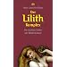 Der Lilith-Komplex: Die dunklen Seiten der M�tterlichkeit