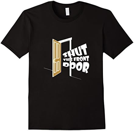 Men's SHUT THE FRONT DOOR T-Shirt XL Black