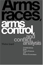 Arms Races, Arms Control, and Conflict Analysis: Contributions from Peace Science and Peace Economics