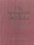 The Springfield 1903 Rifles