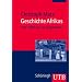 Geschichte Afrikas: Von 1800 bis zur Gegenwart. Au�ereurop�ische Geschichte