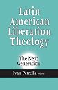 Latin American Liberation Theology: The Next Generation