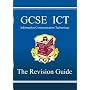 GCSE ICT (Information Communication Technology): Revision Guide: Revision Guide Pt. 1 & 2