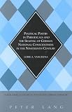 Political Poetry in Periodicals and the Shaping of German National Consciousness in the Nineteenth Century (North American Studies in Nineteenth-Century German Literature)