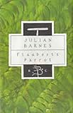 Flaubert's Parrot (Vintage International)