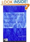 Contemporary Issues in Teaching and Learning (Exploring Educational Issues ; 1)