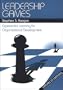 Leadership Games: Experiential Learning for Organizational Development