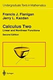Calculus Two: Linear and Nonlinear Functions (Undergraduate Texts in Mathematics)