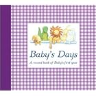 Baby's Days: A Record Book of Baby's First Year by 
