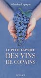 Revue Actes Sud  / Le petit Lapaque des vins de copains
