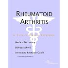 Rheumatoid Arthritis - A Medical Dictionary, Bibliography, and Annotated Research Guide to... by Health Publica Icon Health Publications